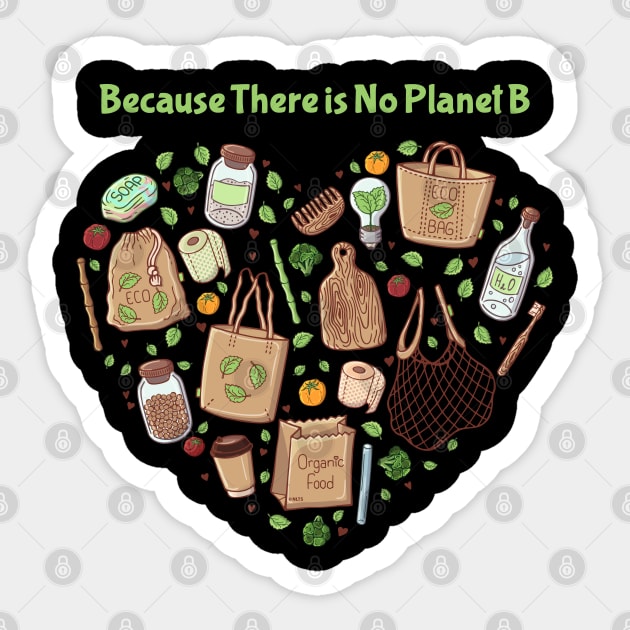 Because There is No Planet B Earth Day Sticker by creative